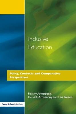 Inclusive Education -  Derrick Armstrong,  Felicity Armstrong,  Len Barton