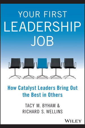 Your First Leadership Job - Tacy M. Byham, Richard S. Wellins