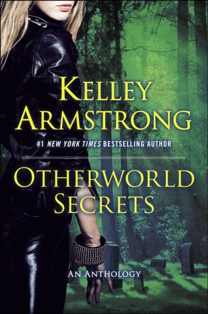 Otherworld Secrets -  Kelley Armstrong
