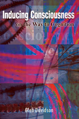 Inducing Consciousness