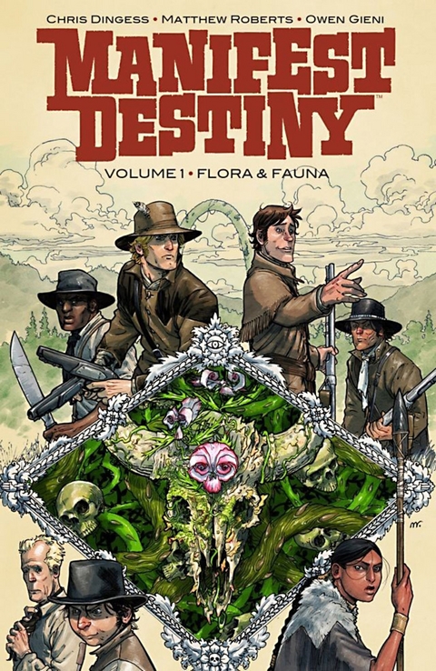 Manifest Destiny 1: Flora & Fauna - Chris Dingess