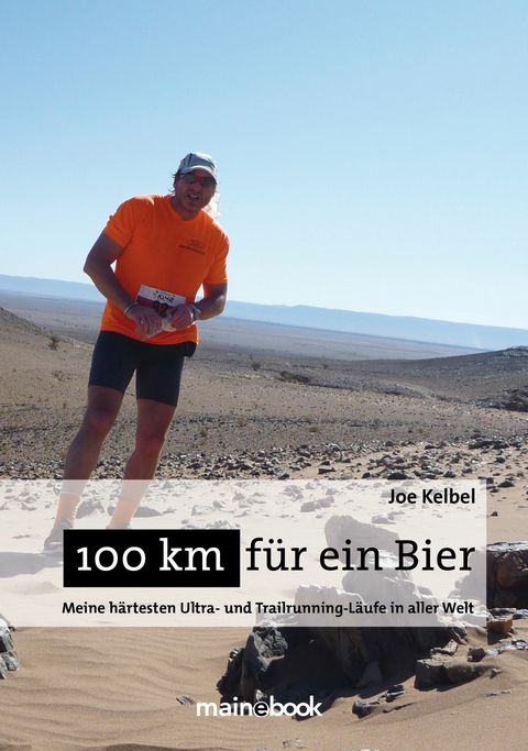 100 km f&uuml;r ein Bier - Joe Kelbel