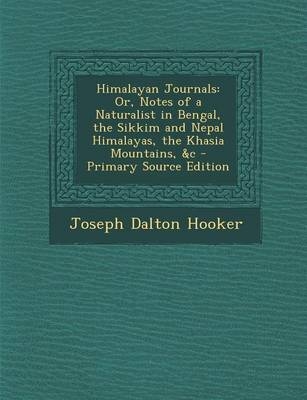 Himalayan Journals - Joseph Dalton Hooker