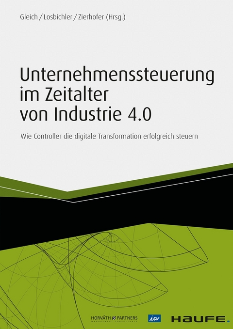 Unternehmenssteuerung im Zeitalter von Industrie 4.0 - 
