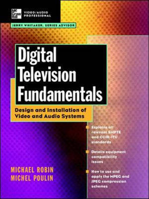 Digital Television Fundamentals - Michael Robin, Michael Poulin