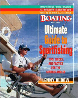 Boating Magazine's Ultimate Guide to Sportfishing - Leonard H. Rudow