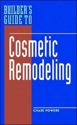 Builder's Guide to Cosmetic Remodeling