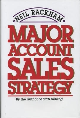 Major Account Sales Strategy - Neil Rackham