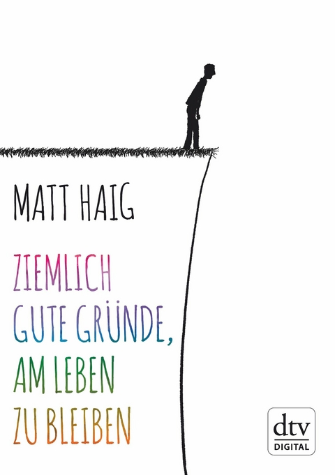 Ziemlich gute Gr&uuml;nde, am Leben zu bleiben - Matt Haig