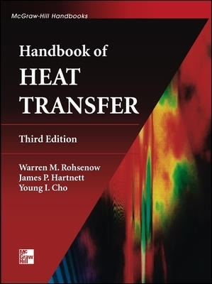 Handbook of Heat Transfer - Warren Rohsenow, James Hartnett, Young Cho