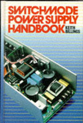 Switchmode Power Supply Handbook - Keith H. Billings