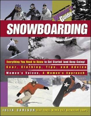 Snowboarding: A Woman's Guide - Julia Carlson