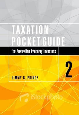 Taxation Pocket Guide for Australian Property Investors, 2nd Edition