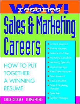 Wow! Resumes for Sales and Marketing Careers - Chuck Cochran, Donna Peerce