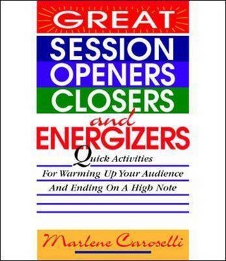 Great Session Openers, Closers, and Energizers