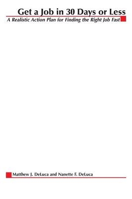 Get A Job In 30 Days Or Less - Matthew J. DeLuca