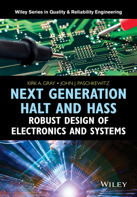 Next Generation HALT and HASS - Kirk A. Gray, John J. Paschkewitz