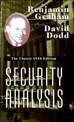 Security Analysis: The Classic 1934 Edition - Benjamin Graham, David Dodd