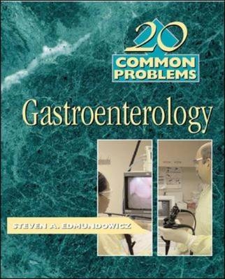 20 Common Problems in Gastroenterology - Steven Edmundowicz