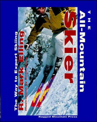 The All-Mountain Skier: The Way to Expert Skiing - R. Elling