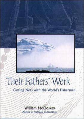 Their Fathers' Work: Casting Nets with the World's Fishermen