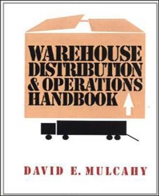 Warehouse Distribution and Operations Handbook - David Mulcahy