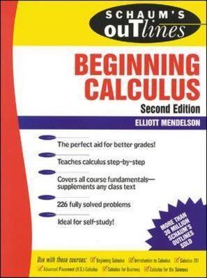 Schaum's Outline of Beginning Calculus - Elliott Mendelson