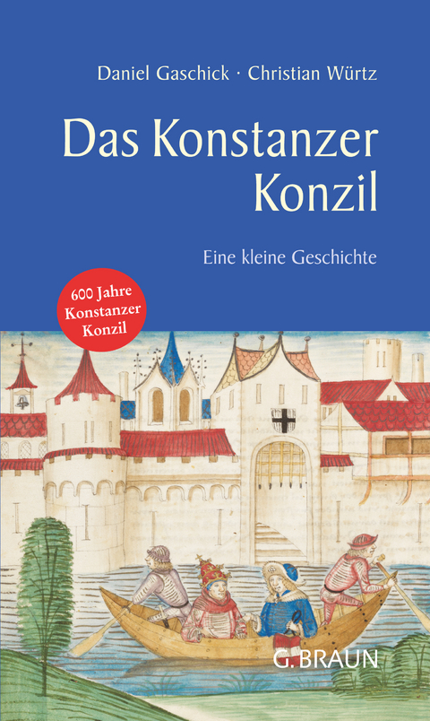 Das Konstanzer Konzil -  Daniel Gaschick,  Christian W&uuml;rtz