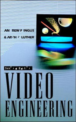Video Engineering - Andrew F. Inglis, Arch Luther