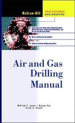 Air and Gas Drilling Manual - William Lyons
