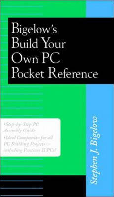 Build Your Own PC Pocket Reference - Stephen J. Bigelow