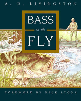 Bass on the Fly - A. D. Livingston