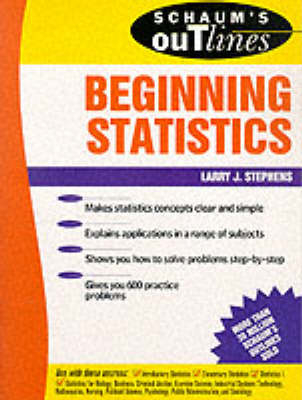 Schaum's Outline of Beginning Statistics - Larry Stephens