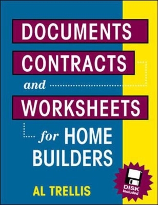 Documents, Contracts and Worksheets for Home Builders - Al Trellis