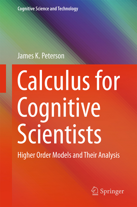 Calculus for Cognitive Scientists - James K. Peterson