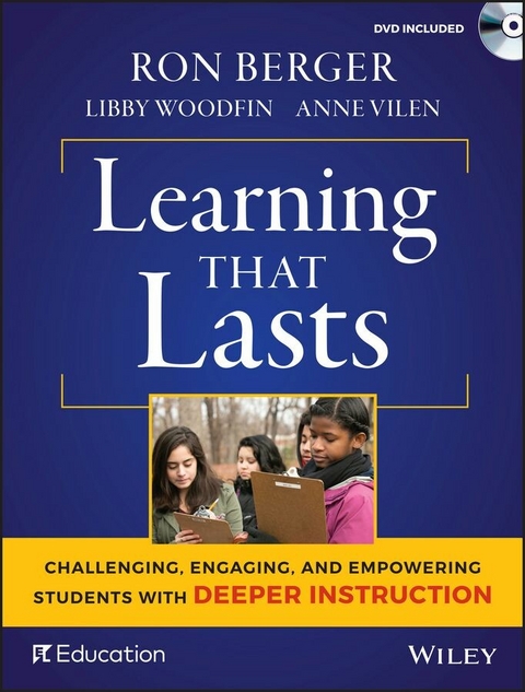 Learning That Lasts - Ron Berger, Libby Woodfin, Anne Vilen
