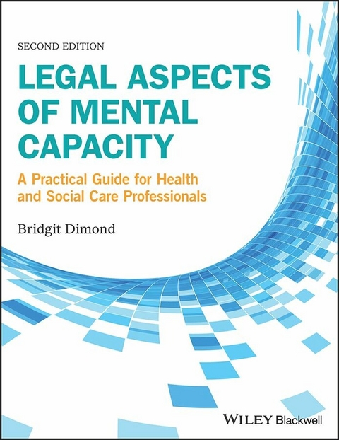 Legal Aspects of Mental Capacity -  Bridgit C. Dimond