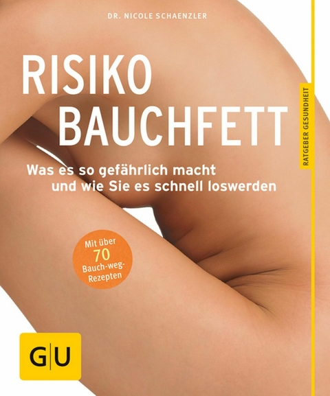 Risiko Bauchfett - Dr. Nicole Schaenzler
