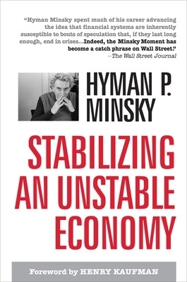 Stabilizing an Unstable Economy - Hyman Minsky