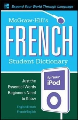 McGraw-Hill's French Student Dictionary for your iPod (MP3 CD-ROM + Guide)