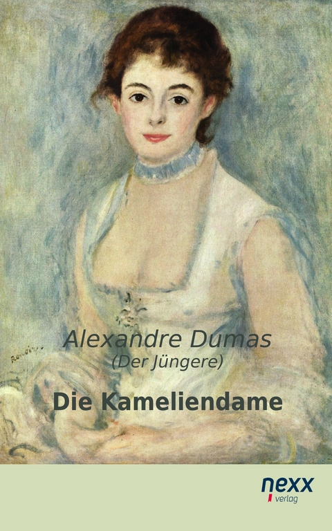 Die Kameliendame - Alexandre Dumas