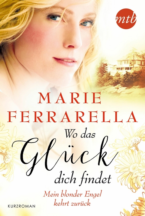 Mein blonder Engel kehrt zur&uuml;ck - Marie Ferrarella