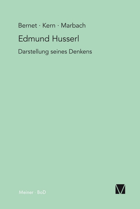 Edmund Husserl &ndash; Darstellung seines Denkens - Rudolf Bernet, Iso Kern, Eduard Marbach