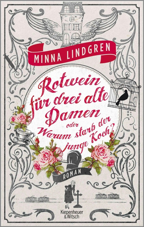 Rotwein f&uuml;r drei alte Damen oder Warum starb der junge Koch? - Minna Lindgren