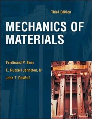 Mechanics of Materials - Ferdinand P. Beer, E. Russell Johnston, John T. Dewolf