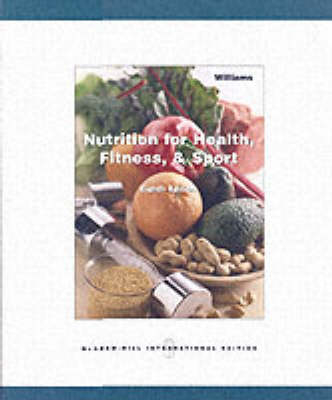 Nutrition for Health, Fitness and Sport - Melvin Williams