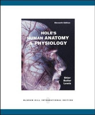 Hole's Human Anatomy and Physiology - David Shier, Jackie Butler, Ricki Lewis