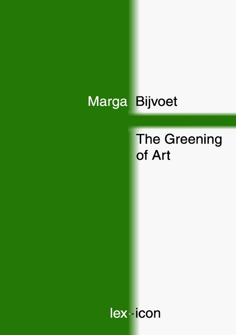 The Greening of Art - Marga Bijvoet