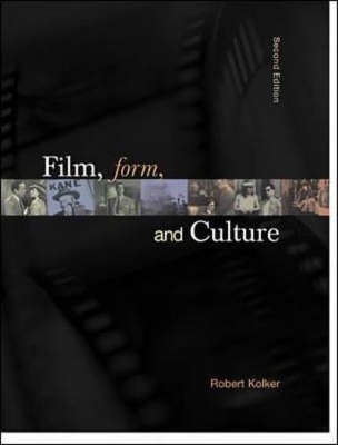 Film, Form and Culture - Robert Phillip Kolker