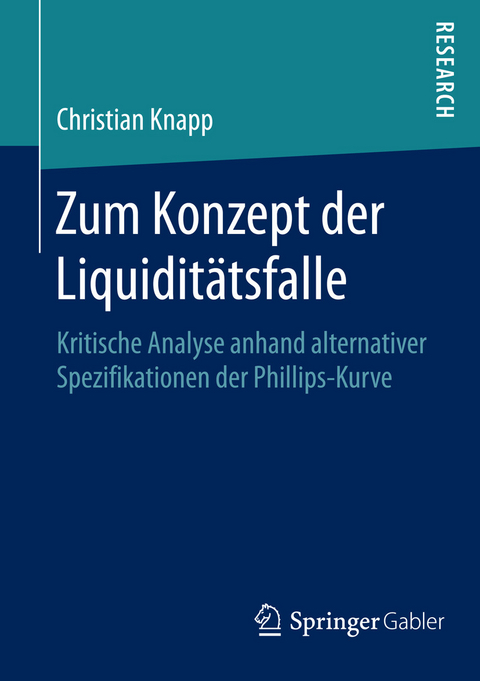 Zum Konzept der Liquidit&auml;tsfalle -  Christian Knapp